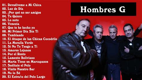 Hombres G Grandes Exitos Enganchados Hombres G Sus Mejores Xitos