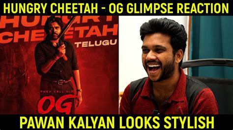 Hungry Cheetah OG Glimpse Reaction Pawan Kalyan YouTube