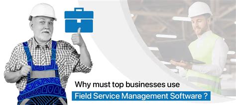 Why Enterprises Should Use Field Services Software Fieldy