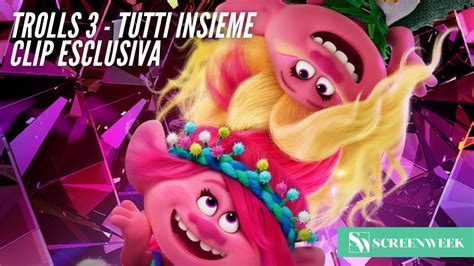 Trolls 3 Tutti Insieme Clip In Esclusiva YouTube