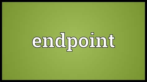Endpoint Meaning - YouTube