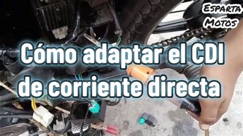 CÓMO ADAPTAR CDI DE CORRIENTE DIRECTA A TU MOTOCICLETA YouTube