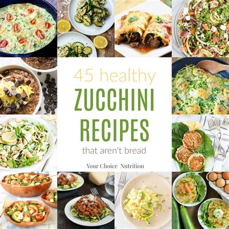 45 Healthy Zucchini Recipes - Your Choice Nutrition