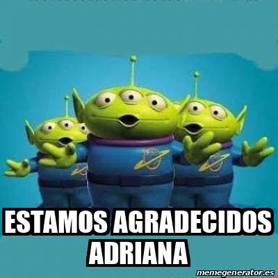 Meme Personalizado Estamos Agradecidos Adriana 33050386