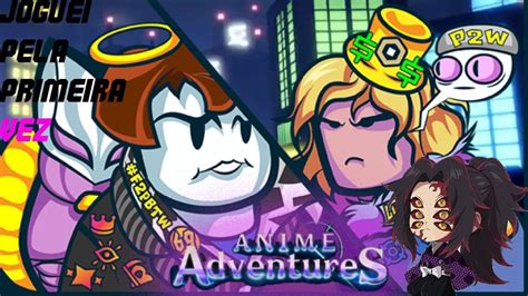 Joguei Anime Adventures Pela Primeira Vez Youtube