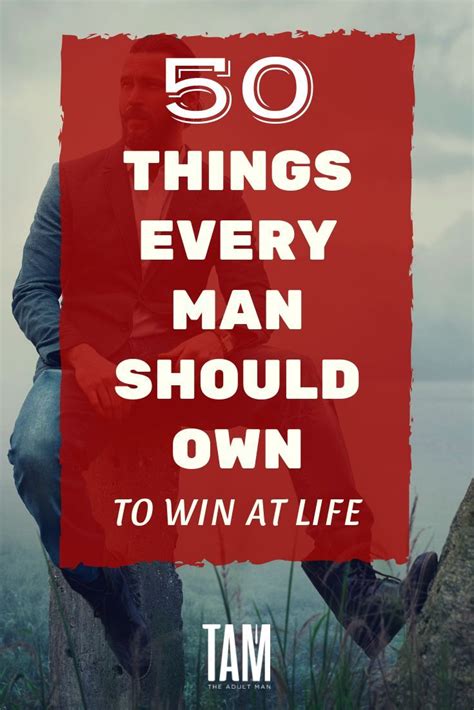 50 Things Every Man Should Own To Win At Life Every Man Men Style