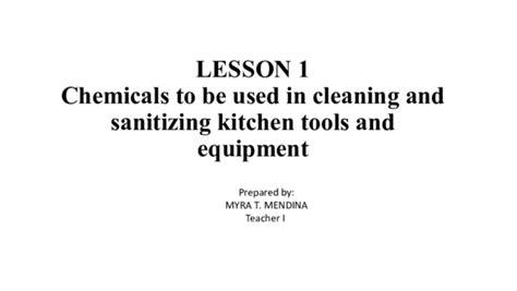 Ppt Lesson 1 Chemicals To Be Used In Cleaning And Sanitizing Kitchen