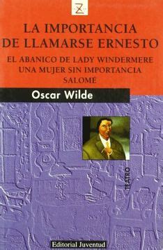 Libro El Abanico De Lady Windermere Y Otras Obras Oscar Wilde ISBN