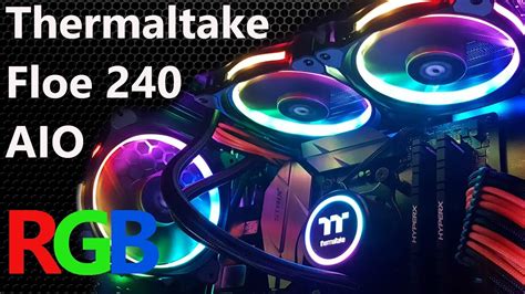 Thermaltake Floe Riing 240mm Aio Youtube