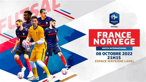 Futsal France Norvège toutes les infos billetterie Ligue de