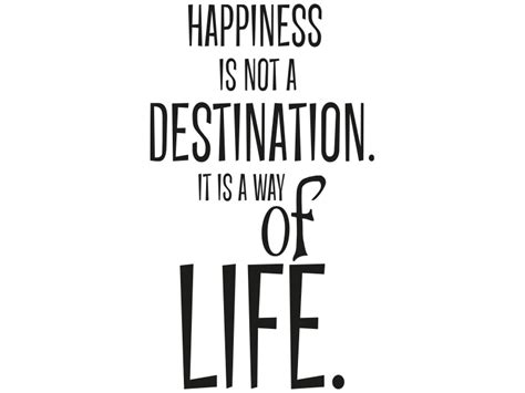 Wandtattoo Happiness Is Not A Destination It´s A Way Of Life