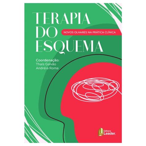 Larpsi Br Livro Terapia Do Esquema I Novos Olhares Na Pr Tica Cl Nica