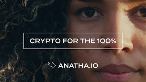 Anatha Launches First Ever Global Crypto Brand Campaign Built On The