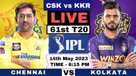 Live CSK Vs KKR Chennai Super Kings Vs Kolkata Knight Riders Live