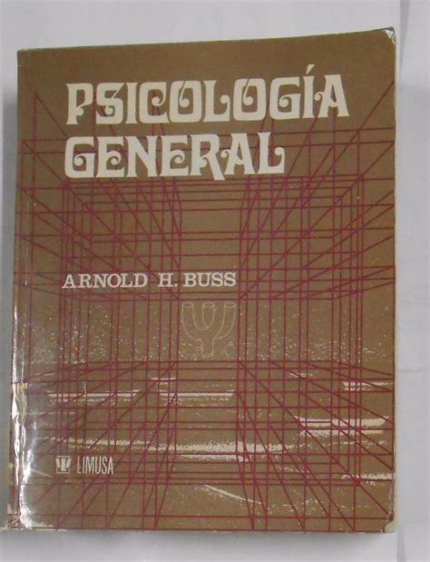 Psicologia General Arnold H Buss Editorial Limusa Mexico Tdk61