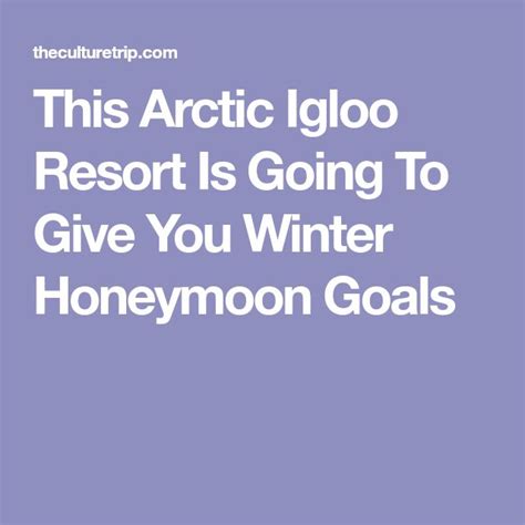 This Arctic Igloo Resort Is Going To Give You Winter Honeymoon Goals ...