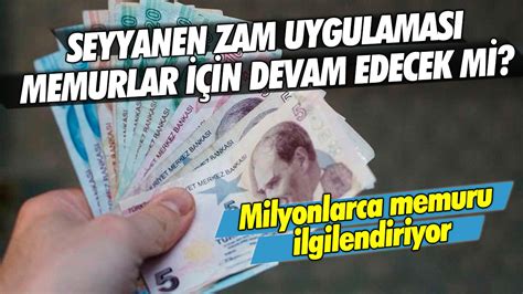 Milyonlarca memuru ilgilendiriyor Seyyanen zam uygulaması memurlar