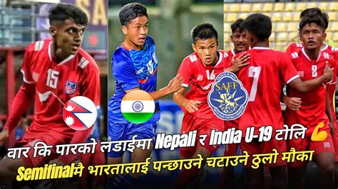 Can Nepal Beat India In The Semifinals Nepal Vs India Football Saff