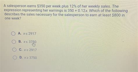 Solved A Salesperson Earns Per Week Plus Of Her Weekly Sales