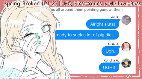 Spring Broken Pt 2 Hq First Years X Helluva Boss Haikyuu Texts Youtube