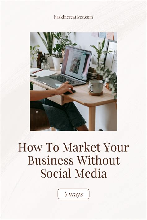 How To Market Your Business Without Social Media — Haskin Creatives