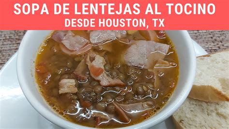 Sopa De Lentejas Al Tocino Desde Houston Tx RecetasdeLuzMa YouTube