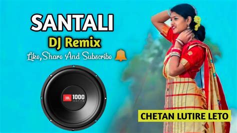 Super Hit Santali Dj Song 2022 New Santali Dj Song 2022 Santali