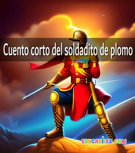 Cuento El Soldadito De Plomo Cuentos Cortos Para Dormir Ni Os