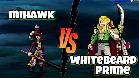 Whitebeard Prime Vs Mihawk One Piece Fights Mugen Youtube