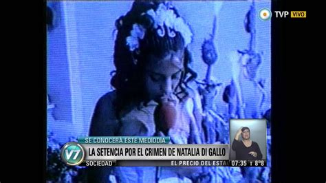 Visión 7 La Sentencia Por El Crimen De Natalia Di Gallo Youtube