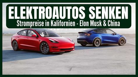 Elektroautos Senken Strompreise In Kalifornien Elon Musk China