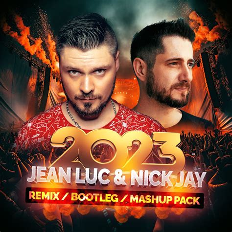 Remix Bootleg Mashup Pack 2023 By Jean Luc Nick Jay Free