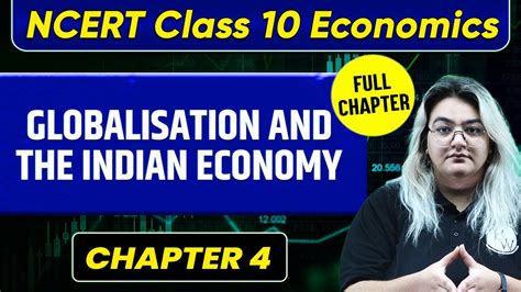 Globalisation And The Indian Economy Full Chapter Class Economics