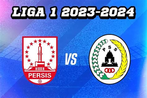 Prediksi Skor Susunan Pemain Dan Head To Head Persis Solo Vs Pss