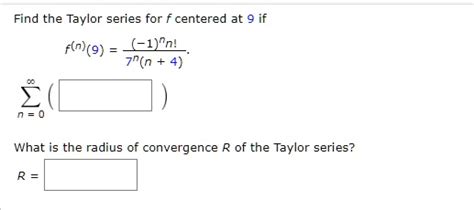 Solved Find The Taylor Series For Fx Centered At 9 If F”x 7xx