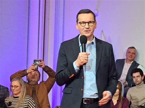 Premier Mateusz Morawiecki Przyjecha Do Odzi Rusza Kampania