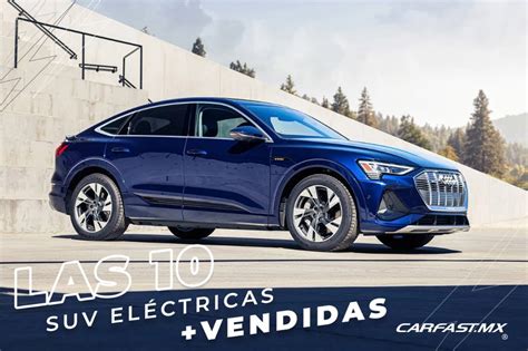 Las Suv El Ctricas Vendidas En M Xico Precios Y Versiones