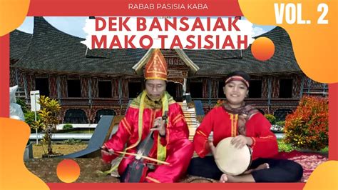 Rabab Minang Kaba Dek Bansaik Mako Tasisiah Vol2 Kaba Terbaru Youtube