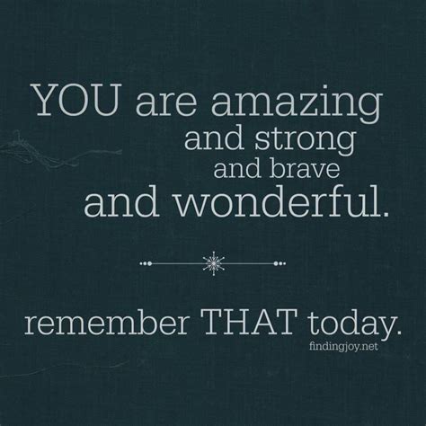 You Are Amazing And Strong