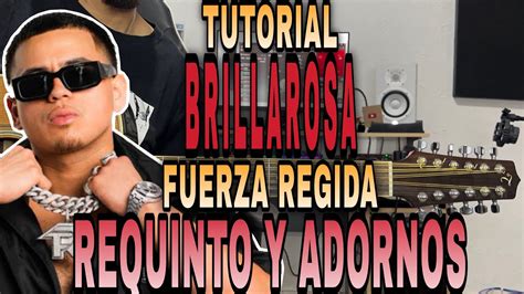 Brillarosa Fuerza Regida Requinto Y Adornos Tutorial Youtube