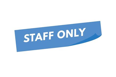 staff only text Button. staff only Sign Icon Label Sticker Web Buttons ...