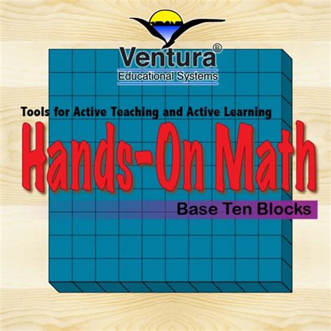 Hands-On Math Base Ten Blocks by Ventura Educational Systems