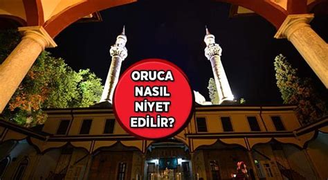 Oruca Nasil N Yet Ed L R Diyanet E G Re Niyet Etmeden Oru Tutulur Mu