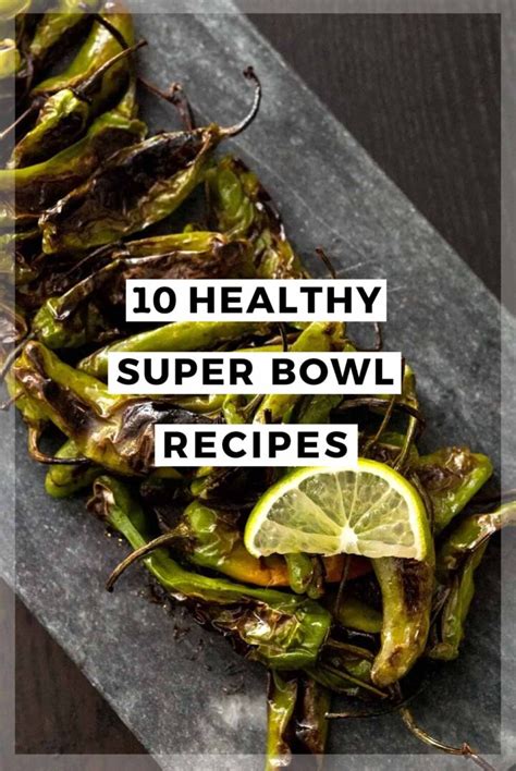 10 Healthy Super Bowl Recipes – She Keeps a Lovely Home