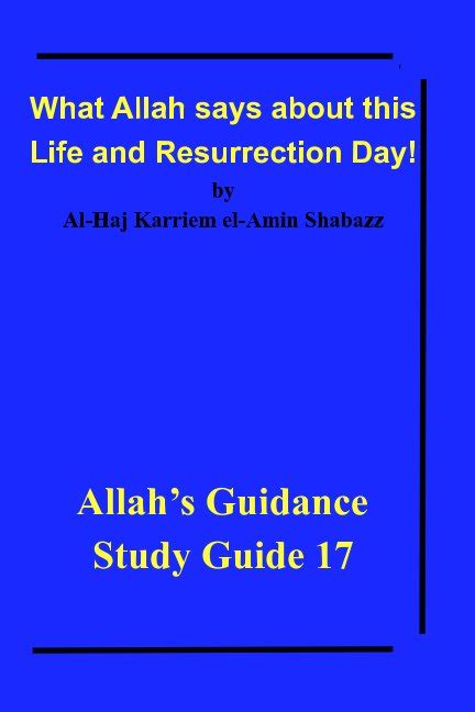 What Allah Says About This Life And Resurrection Day By Al Haj Karriem