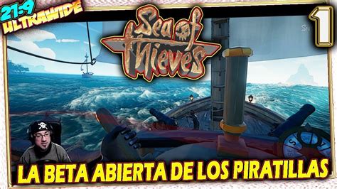 La Beta Abierta De Los Piratillas Sea Of Thieves En Gameplay Espa Ol