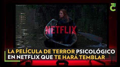 La película de terror psicológico en Netflix que te hará temblar