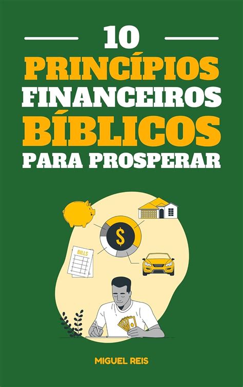 10 princípios financeiros bíblicos para prosperar Aprenda a lidar