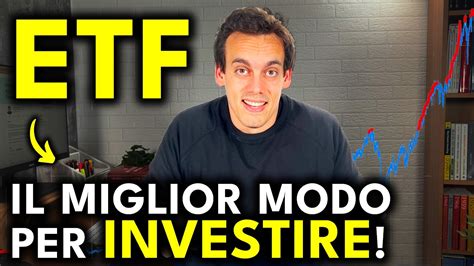 Gli Etf Sono Linvestimento Migliore Ecco Perchè Youtube