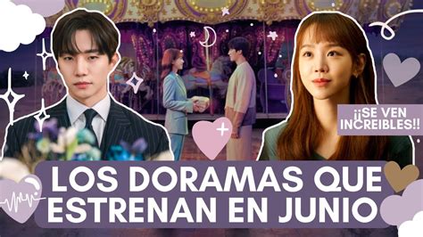 ¡se Ven Increibles 💜k Dramas Que Estrenan En Junio 2023 Melidrama♡ Youtube